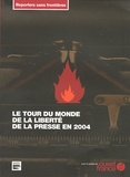  RSF - Le tour du monde de la liberté de la presse en 2004.