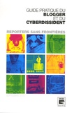  RSF - Guide pratique du blogger et du cyberdissident.