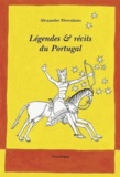 Alexandre Herculano - Légendes et récits du Portugal.