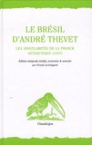 André Thevet - Le Brésil d'André Thevet - Les Singularités de la France Antarctique (1557).