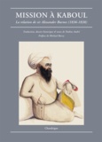 Alexandre Burnes - Mission à Kaboul - La relation de Sir Alexander Burnes (1836-1838).