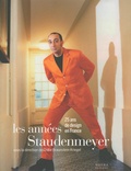 Chloé Braunstein-Kriegel et Eric Germain - Les années Staudenmeyer - 25 ans de design en France.