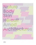 Yves Arnod et Isabel Hérault - Nature body skin - Architectures by Hérault Arnod.