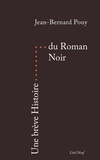 Jean-Bernard Pouy - Une brève Histoire du Roman noir.
