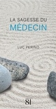 Luc Perino - La Sagesse du Médecin.