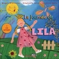 Magali Braconnot et Stéphanie Joire - La journée de Lila. 1 CD audio