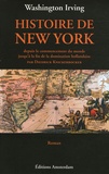 Diedrick Knickerbocker et Washington Irving - Histoire de New York - Depuis le commencement du monde jusqu'à la fin de la domination hollandaise.
