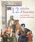 Vincent Maroteaux - 12 siècles d'histoire aux Archives de Seine-Maritime.