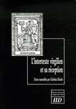 Christina Filoche et Nicole Boëls-Janseen - L'intertexte virgilien et sa réception : écriture, récriture et réflexivité chez Virgile et Rutilius Namatianus.