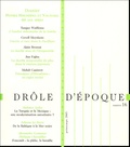 Pierre-André Dupuis et Alain Brossat - Drôle d'époque N° 16, Printemps 200 : Politique, Philosophie, Arts et Littérature.