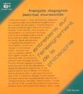François Dagognet et Jean-Luc Muracciole - Entretiens sur l'enseignement de la philosophie.