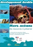 Terra Project - Mers et Océans des ressources à préserver - Les Enjeux du D.D. - Licence Etablissement.