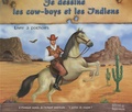 Frédérique Fraisse - Je dessine les cow-boys et les indiens.