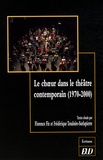 Florence Fix et Frédérique Toudoire-Surlapierre - Le choeur dans le théâtre contemporain (1970-2000).