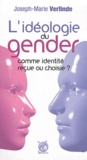 Joseph-Marie Verlinde - L'ideologie du gender - Identité reçue ou choisie ?.