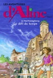 Christophe Carmona - Les aventures d'Aline Tome 2 : Le défi du temps.