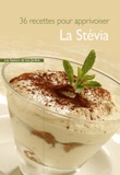 Philippe Clauss et Pascale Netter-Roubaud - La stevia - 36 recettes pour l'apprivoiser.