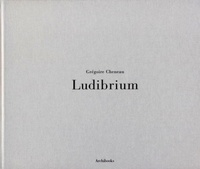Grégoire Cheneau - Ludibrium.