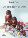Pascale Payre - Des familles et un Dieu.