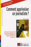 Bruno Leprat - Comment apprivoiser un journaliste ?.