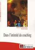 André de Châteauvieux et Xavier Lacaze - Dans l'intimité du coaching.