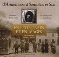 Louis Gerdil et Gilbert Taroni - En petit train et en images d'Annemasse à Samoëns et Sixt.