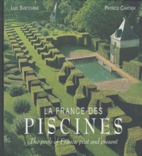 Luc Svetchine et Patrice Cartier - La France des piscines - Edition français - anglais.