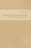 William Leblanc - Souvenirs d'un vieux Normand - Récit de ma vie d'aventures et de navigation.