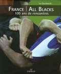 Ian Borthwick - France/All Blacks - 100 ans de rencontres.
