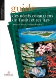 Bernard Salvat et Philippe Bacchet - Guide des récifs coralliens de Tahiti et ses îles.