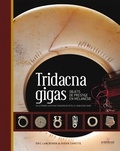Didier Zanette - Tridacna gigas - objets de prestige en Mélanésie de la période Lapita aux chasseurs de têtes, et jusqu'à nos jours.