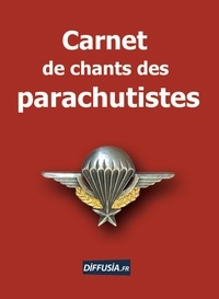 Thierry Bouzard - Carnet de chants des parachutistes.