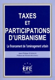 Jean-Philippe Strebler - Taxes et participations d'urbanisme - Le financement de l'aménagement urbain.
