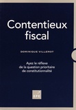 Dominique Villemot - Contentieux fiscal - Ayez le réflexe de la question prioritaire de constitutionnalité.