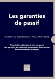 Christian Haussmann et Philippe Torre - Les garanties de passif.