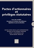 Ghislaine Bouillet-Cordonnier et Marie-Alice Godot-Sorine - Pactes d'actionnaires et privilèges statutaires.