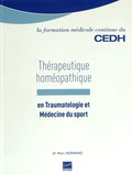Marc Normand - Thérapeutique homéopathique en traumatologie et médecine du sport.