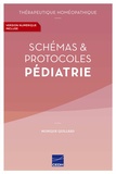 Monique Quillard - Schémas & Protocoles Pédiatrie.