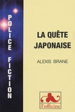 Alexis Brane - La quête japonaise.