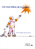 Philippe Gourdin - Les onze lettres de mon père.