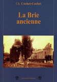 C. Cochet-Cochet - La Brie ancienne.