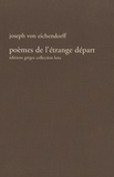 Joseph von Eichendorff - Poèmes de l'étrange départ.