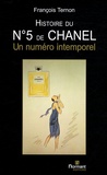 François Ternon - Histoire du N° 5 de Chanel - Un numéro intemporel.