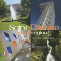 Alain Le Tirilly et Alexandre Vermorel - Saint-Etienne et sa région - Terres d'énergies, édition bilingue français-anglais.