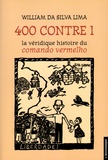 William Da Silva Lima - 400 contre 1 - La véridique histoire du "Comando vermelho".