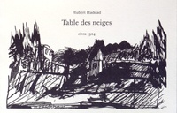 Hubert Haddad - Table des neiges.