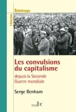 Serge Benham - Les convulsions du capitalisme depuis la Seconde Guerre mondiale.