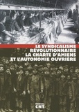 Miguel Chueca - Le syndicalisme révolutionnaire, la charte d'Amiens et l'autonomie ouvrière.