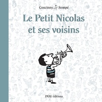 René Goscinny et  Sempé - Le Petit Nicolas et ses voisins.