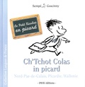 René Goscinny et  Sempé - Ch'Tchot Colas in picard - Le Petit Nicolas en picard.